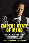 Empire State of Mind: How Jay-Z Went from Street Corner to Corner Office