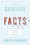 The Half-life of Facts: Why Everything We Know Has an Expiration Date