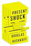 Present shock : When everything happens now