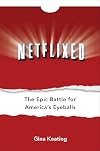 Netflixed: The Epic Battle for America's Eyeballs