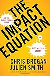 The Impact Equation: Are You Making Things Happen or Just Making Noise?