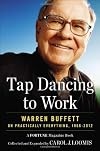 Tap Dancing to Work: Warren Buffett on Practically Everything, 1966-2012