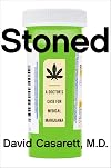 Stoned: A Doctor's Case for Medical Marijuana