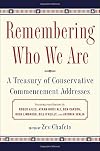 Remembering Who We Are: A Treasury of Conservative Commencement Addresses