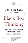 Black Box Thinking: The Surprising Truth About Success