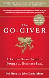 The Go-Giver: A Little Story About a Powerful Business Idea, Expanded Edition