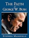 The Faith of George W. Bush
