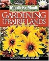 Month- By- Month Gardening in the Prairie Lands