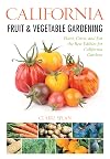 California Fruit & Vegetable Gardening: Plant, Grow, and Eat the Best Edibles for California Gardens (Fruit & Vegetable Gardening Guides)