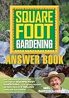 Square Foot Gardening Answer Book: New Information from the Creator of Square Foot Gardening