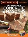 Black & Decker Complete Guide to Concrete & Masonry