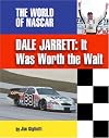 Dale Jarrett: It Was Worth the Wait (World of NASCAR)
