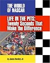 Life in the Pits: Twenty Seconds That Make the Difference (World of NASCAR)