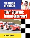 Tony Stewart: Instant Superstar!
