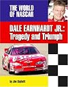 Dale Earnhardt, Jr: Tragedy and Triumph