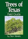 Trees of Texas Field Guide (Tree Identification Guides)