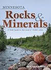Minnesota Rocks & Minerals: A Field Guide to the Land of 10,000 Lakes (Rocks & Minerals Identification Guides)