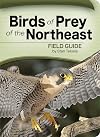 Birds of Prey of the Northeast Field Guide