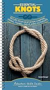 Essential Knots: Secure Your Gear When Camping, Hiking, Fishing, and Playing Outdoors (Adventure Skills Guides)