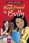 From Best Friend to Bully (Townsend Library) by Tanya Savory (2012-01-02)