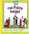 The Polite Knight (SandCastle: Rhyme Time)