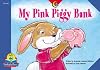 My Pink Piggy Bank (Fluency Readers)
