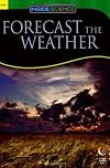 FORECAST THE WEATHER, INSIDE SCIENCE READERS (Inside Science: Earth and Space Science)
