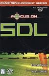 Focus On SDL (The Premier Press Game Development Series)