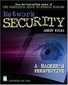 Network Security: A Hacker's Perspective