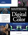 Mastering Digital Color: A Photographer's and Artist's Guide to Controlling Color (Digital Process and Print)