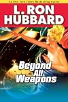Beyond all weapons