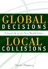 Global decisions, local collisions : urban life in the new world order