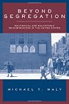 Beyond Segregation: Multiracial And Multiethnic Neighborhoods In The United States
