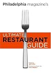 Philadelphia Magazine's Ultimate Restaurant Guide