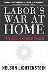 Labor's War at Home: The CIO in World War II