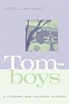 Tomboys: A Literary and Cultural History