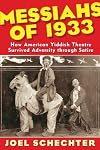 Messiahs of 1933: How American Yiddish Theatre Survived Adversity through Satire