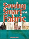 Sewing Smart With Fabric