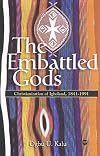 The embattled Gods : Christianization of Igboland, 1841-1991