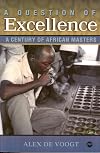 A Question of Excellence: A Century of African Masters