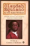 Olaudah Equiano and the Igbo World: History, Society, and Atlantic Diaspora Connections