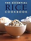 The Essential Rice Cookbook