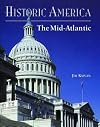 Historic America: Mid-Atlantic (Historic America Series)