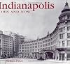 Indianapolis Then and Now