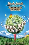 Uncle John's Bathroom Reader Tees Off on Golf