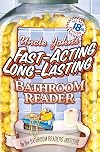 Uncle John's Fast-Acting Long-Lasting Bathroom Reader (Bathroom Reader Series)