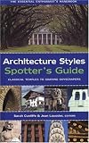Architecture Styles Spotter's Guide: Classical Temples to Soaring Skyscrapers