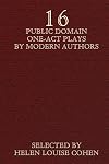 Sixteen Public Domain One-Act Plays by Modern Authors