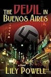 The Devil in Buenos Aires: A Novel