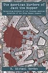 The American Murders of Jack the Ripper
